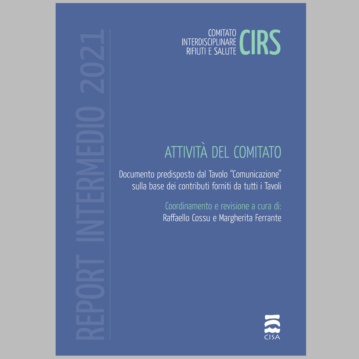 CIRS – RAPPORTO INTERMEDIO 2021 – Attività del Comitato Interdisciplinare Rifiuti e Salute